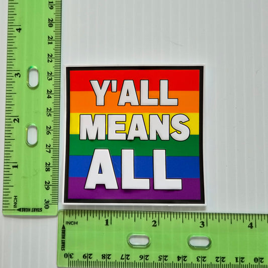 Sticker - Y'all Means ALL